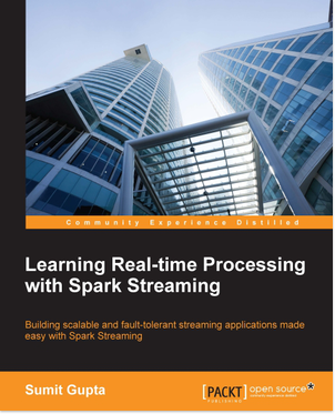 Learning Real-time Processing with Spark Streaming