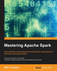 Mastering Apache Spark