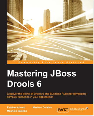 Mastering JBoss Drools 6