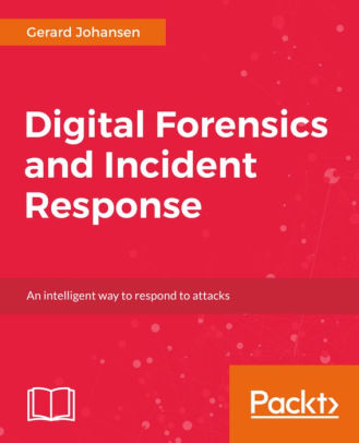 Digital Forensics and Incident Response