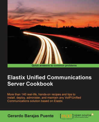 Elastix Unified Communications Server Cookbook