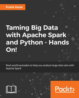 Taming Big Data with Apache Spark and Python - Hands On!