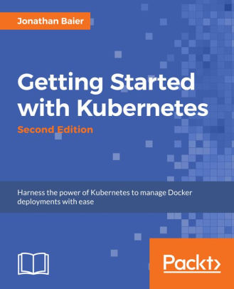 Getting Started with Kubernetes, 2/Ed