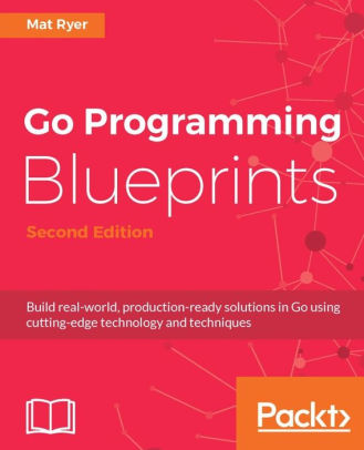 Go Programming Blueprints, 2/Ed
