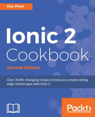 Ionic 2 Cookbook, 2/Ed