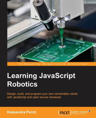 Learning JavaScript Robotics