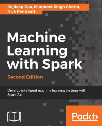 Machine Learning with Spark, 2/Ed