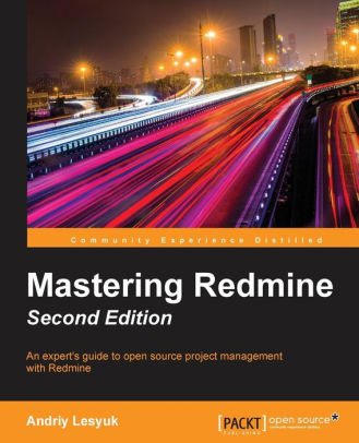 Mastering Redmine, 2/Ed