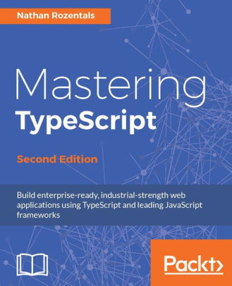 Mastering TypeScript, 2/Ed