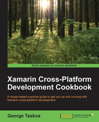 Xamarin Cross Platform Development Cookbook