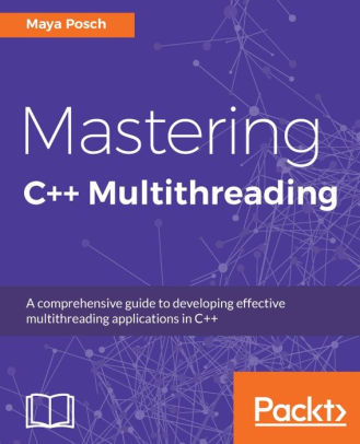 Mastering C++ Multithreading