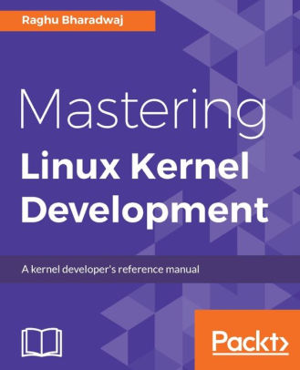 Mastering Linux Kernel Development